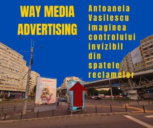Way Advertise Production SRL: Antoanela Vasilescu și controversa publicității fără avize și taxe neplătite